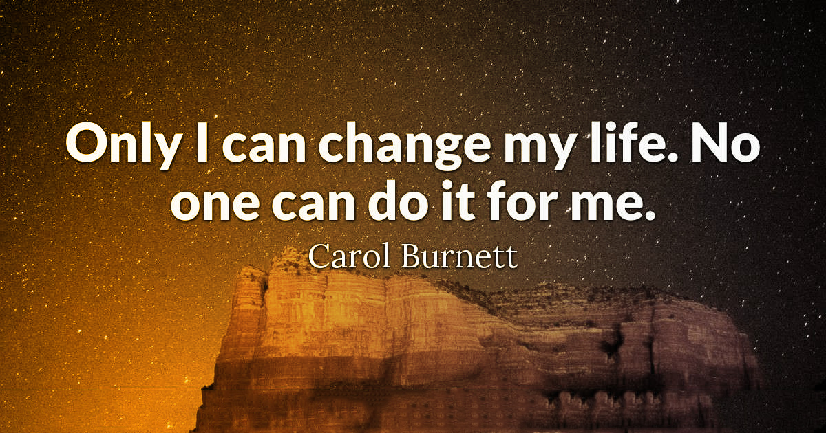 Carol burnet Quotes