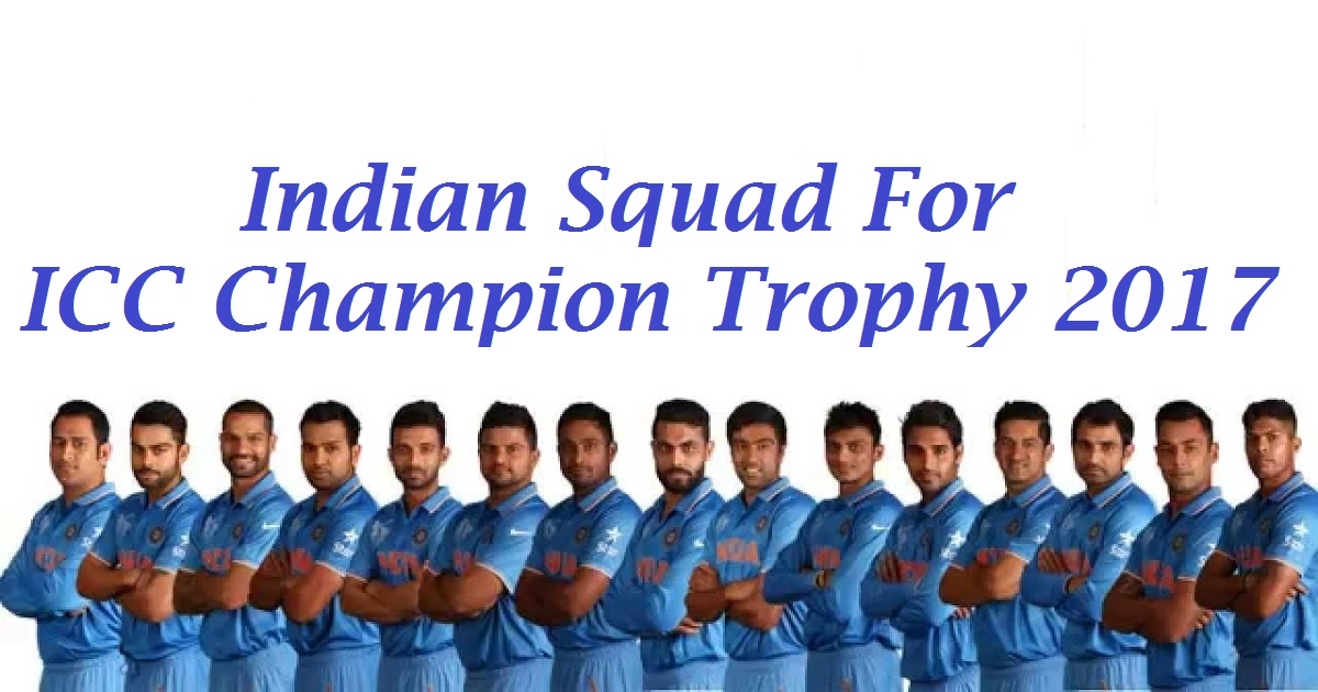 indian team for icc champion trophy 2017