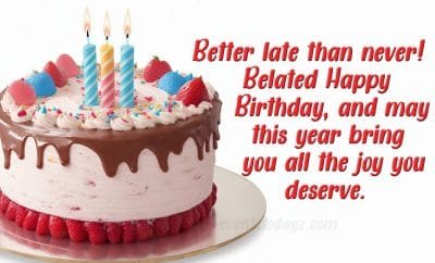 happy belated birthday wishes