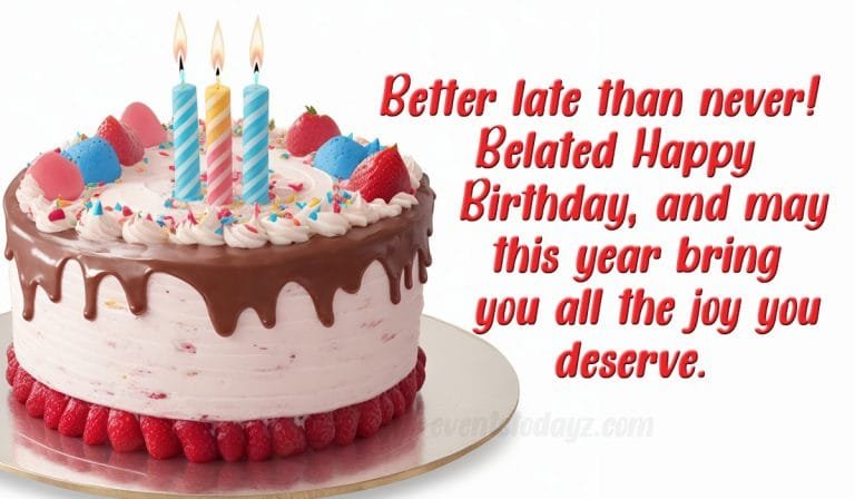 happy belated birthday wishes