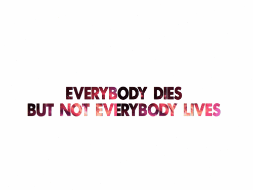 everybody dies Quote gif