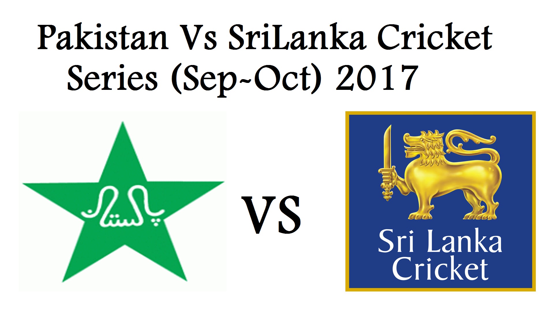 Pakistan VS SriLanka Cricket Series 2017