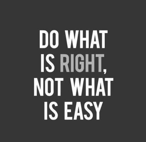 Do what is right. Not what is easy image