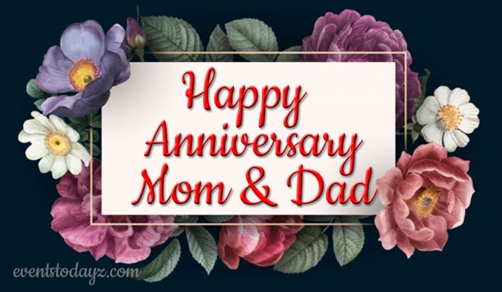 Anniversary Of Mom And Dad Happy Anniversary Mom & Dad | Anniversary Wishes For Parents