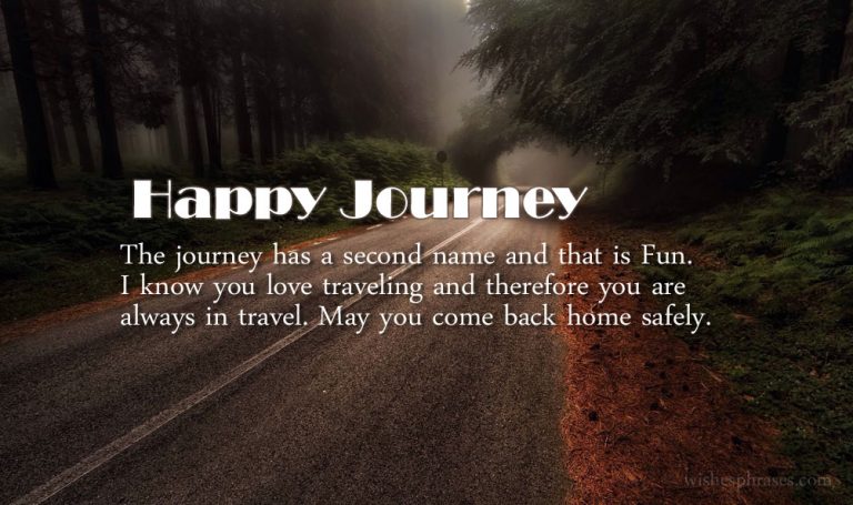 Have a safe journey quotes for Friends, Wishes for Love