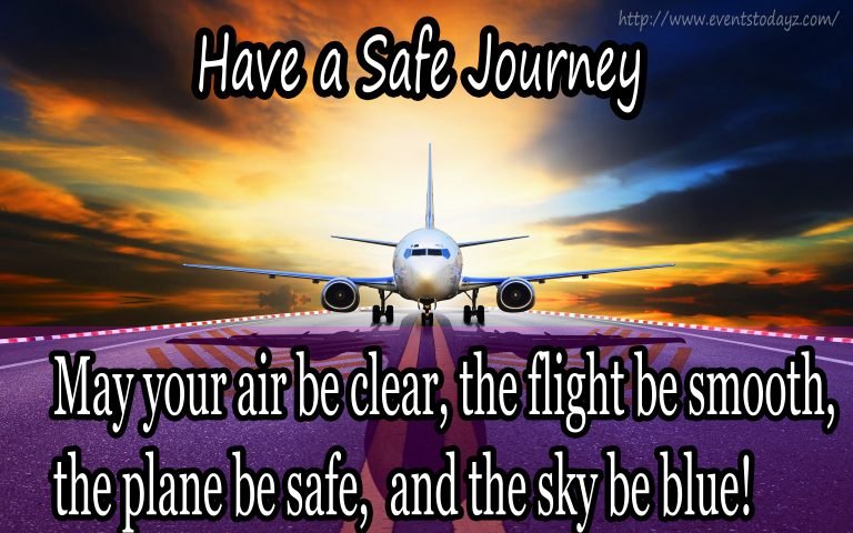 Have a safe journey quotes for Friends, Wishes for Love