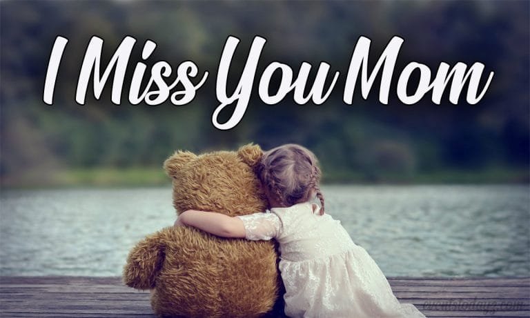 What To Do When You Miss Your Mom