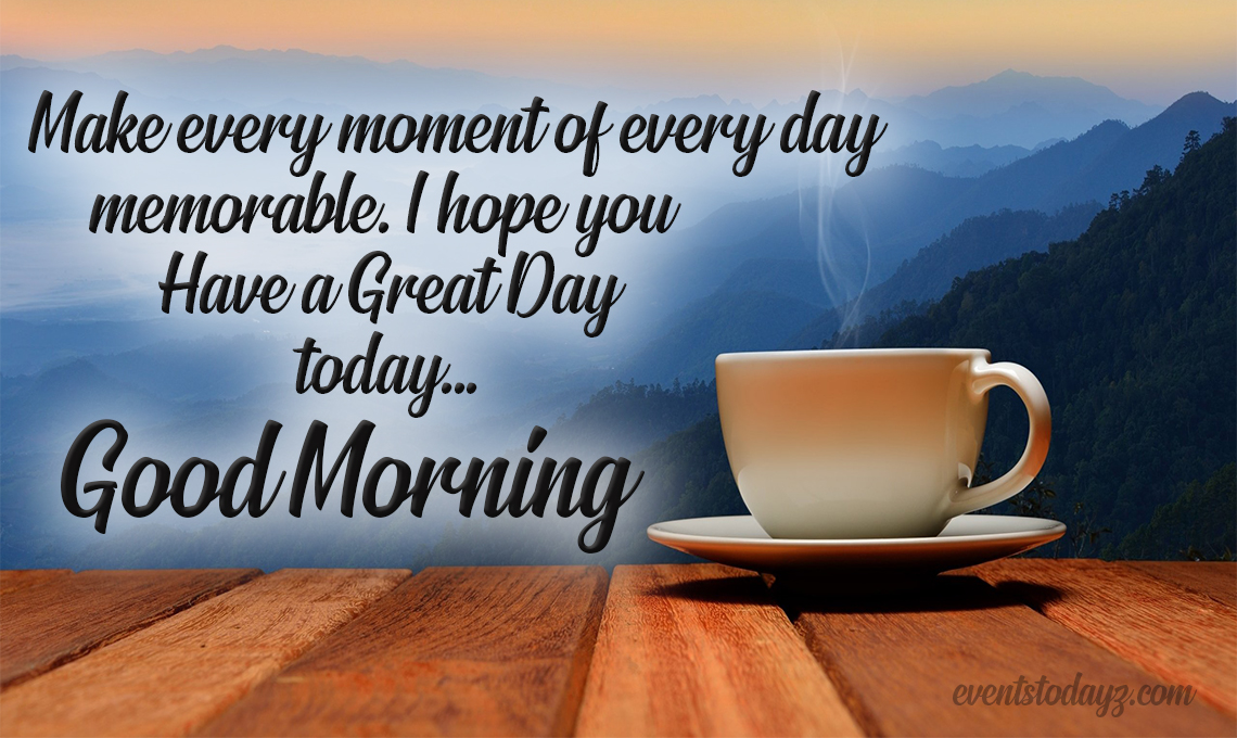 Have A Great Day Quotes & Messages Morning Greetings