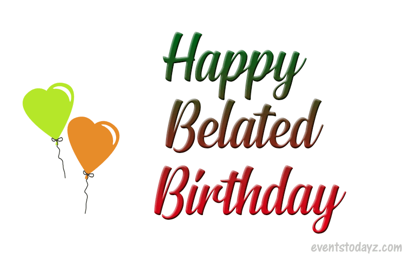 Happy Belated Birthday GIF Animations
