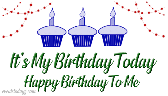 Its My Birthday Today GIF | Happy Birthday To Me Quotes & Wishes