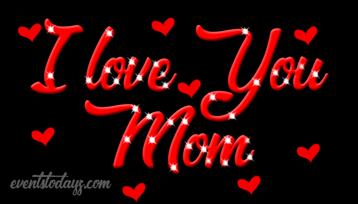 I Love You Mom GIF Images | I Love You Mom Quotes & Messages