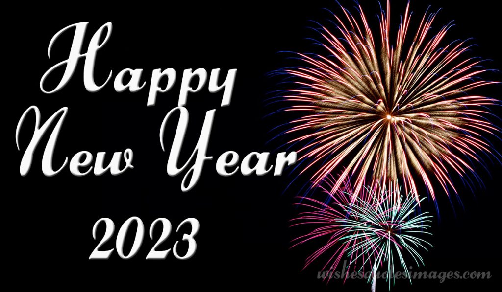 Happy New Year 2023 Images & Wishes | New Year Quotes