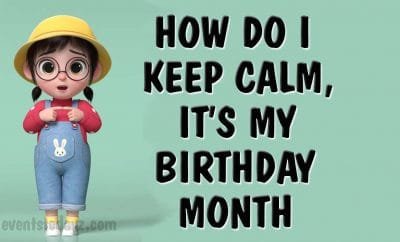 its my birthday month image