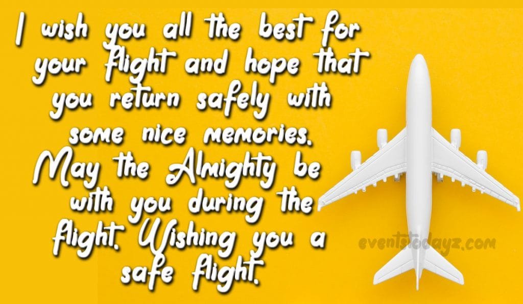 Safe Flight Wishes, Quotes & Messages With Images