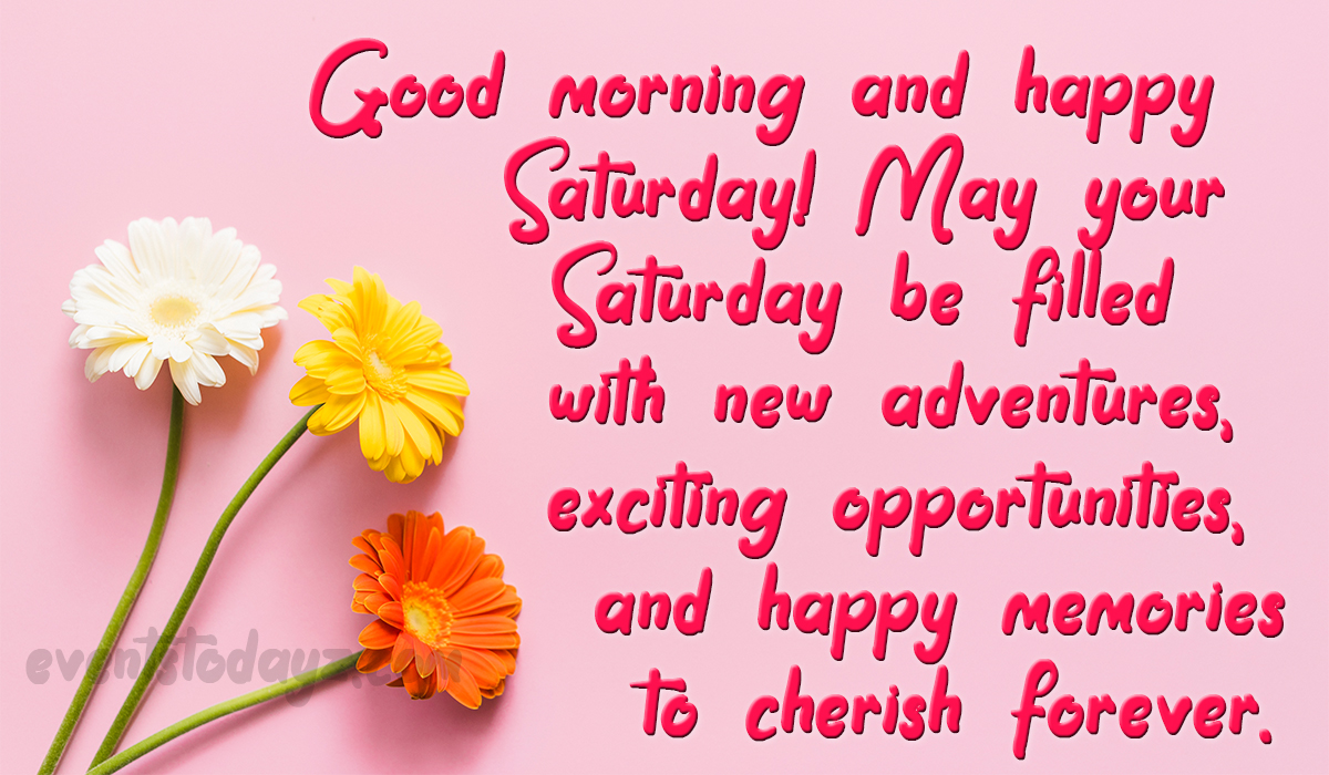 Happy Saturday Morning Greetings & Messages With Images